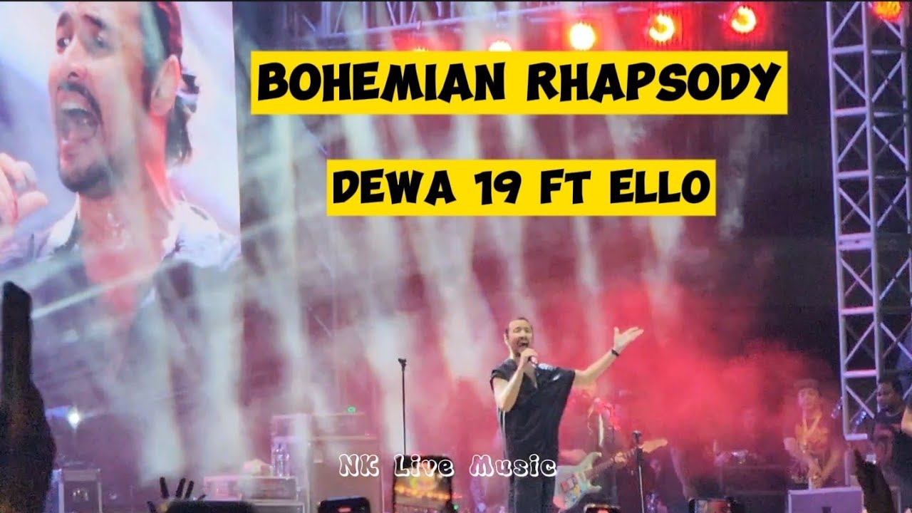 BOHEMIAN RHAPSODY~DEWA 19 ft ELLO Live at  GOR SATRIA PURWOKERTO