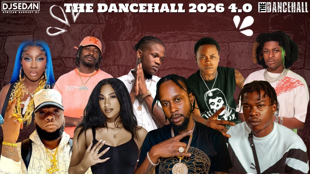 The Dancehall 2026 4.0 | DJ Sedan & Chronic Law, Popcaan, Skillibeng, Spice, Squash, Nayda Vi, Skeng