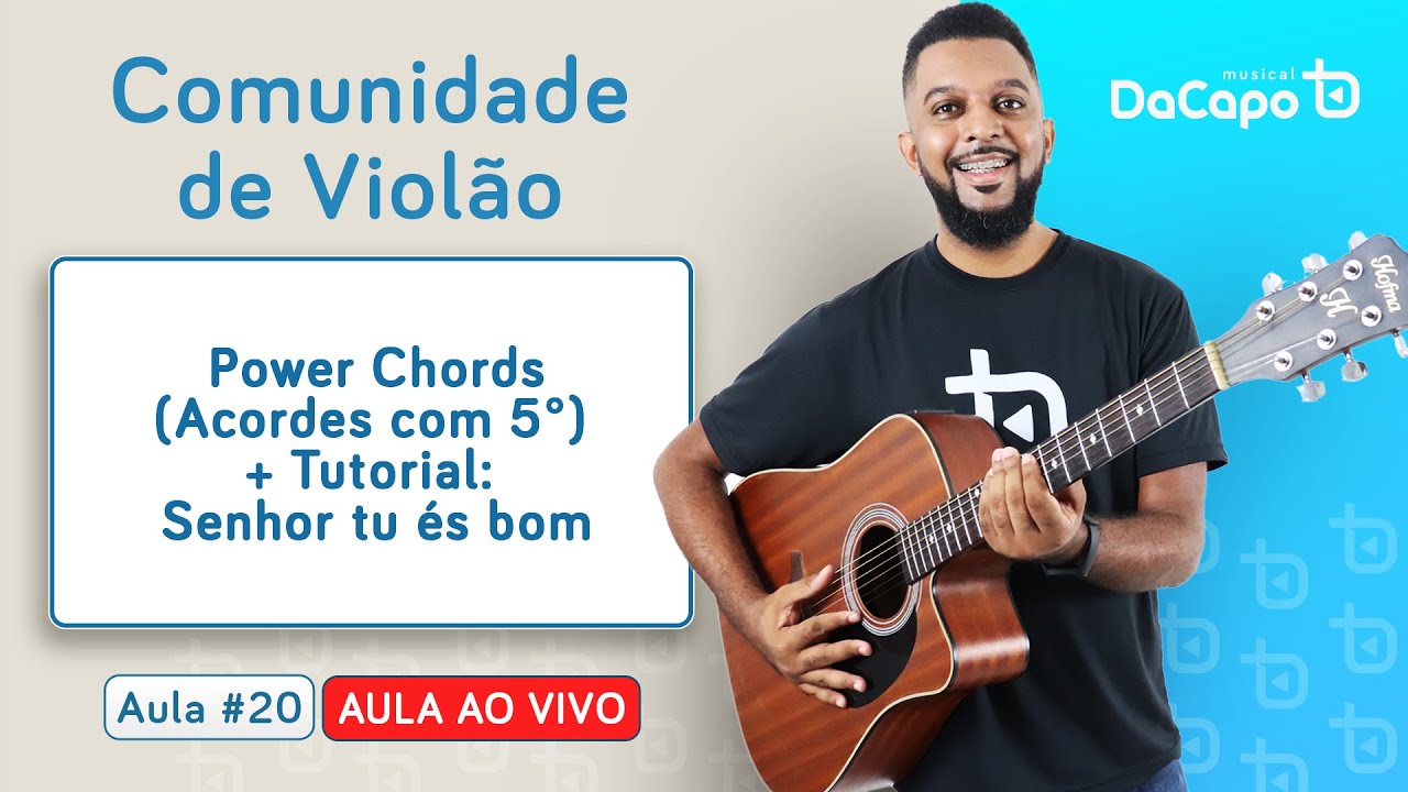Live #20  - Power Chords + Tutorial: Senhor tu és bom
