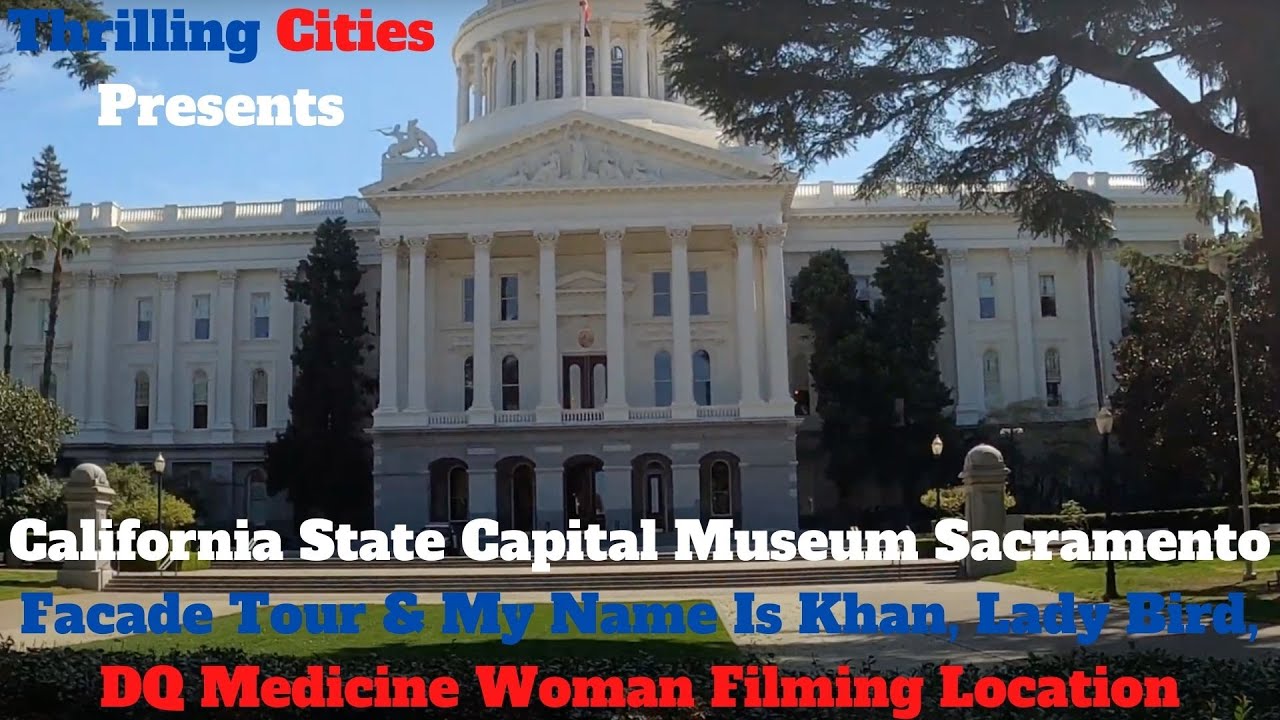 Thrilling Cities Presents: California State Capital Museum Sacramento Facade Tour & Filming Location