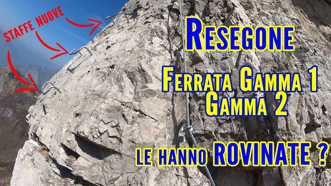 Le hanno rovinate? - Ferrate Gamma 1 e Gamma 2 - Resegone