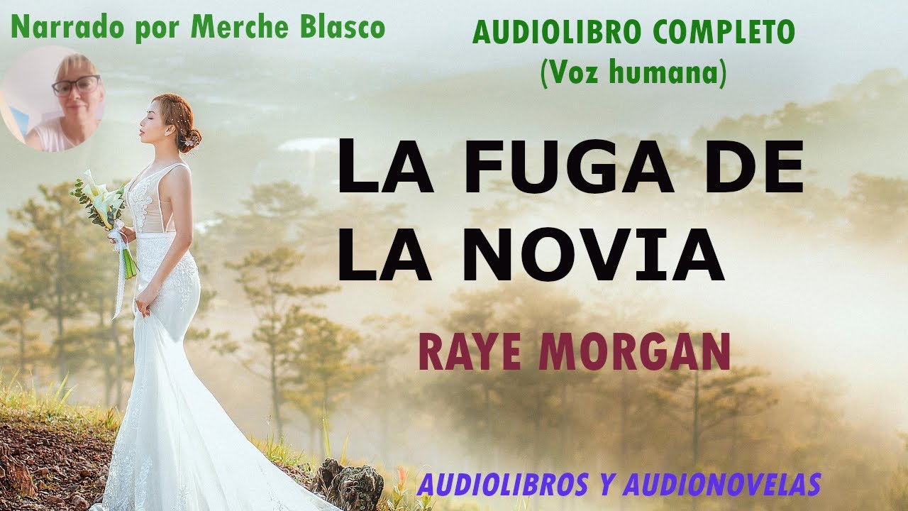 Audiolibro LA FUGA DE LA NOVIA- Novela romántica en español- Audiolibro de amor con voz humana