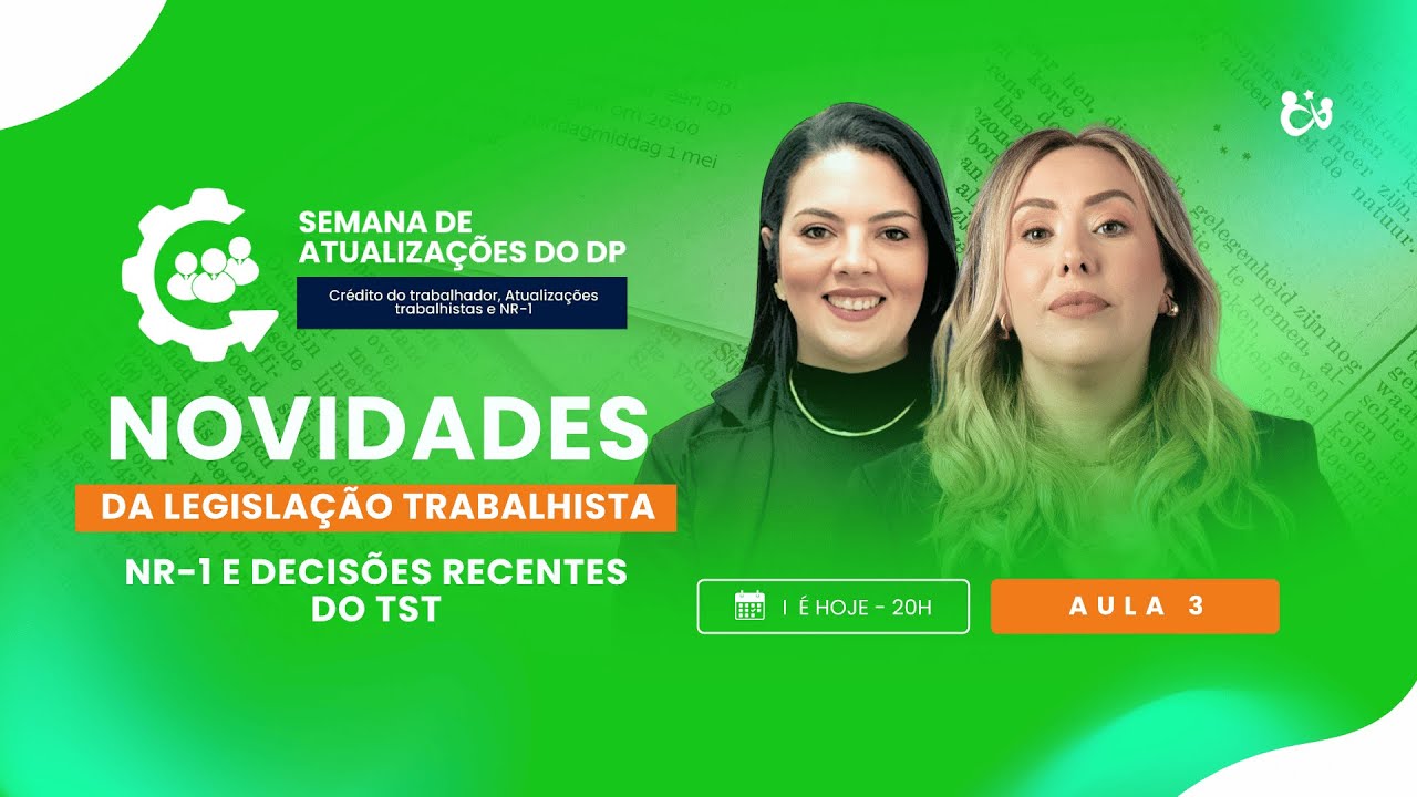 Novidades da legislação trabalhista, NR-1 e Decisões Recentes do TST