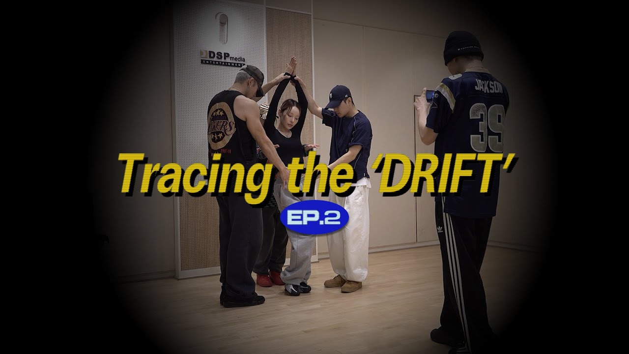 Tracing the 'DRIFT' EP.2 ('Touch' Dance Practice)