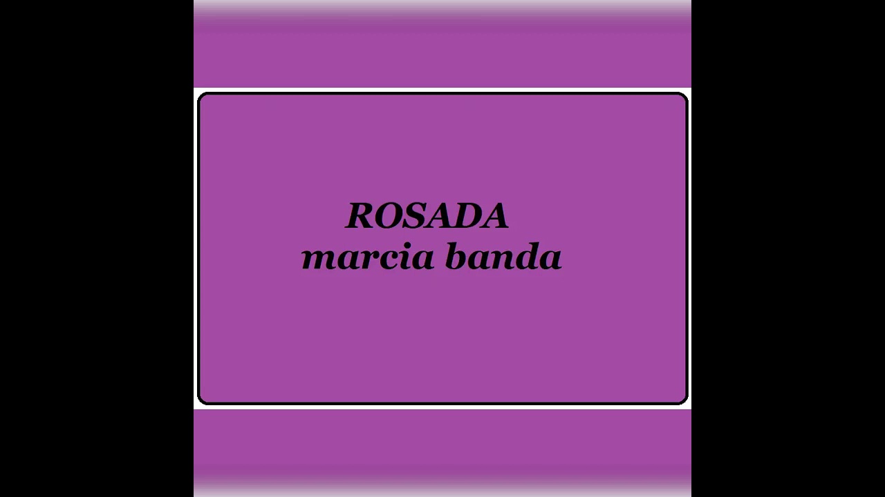 Rosada - marcia banda