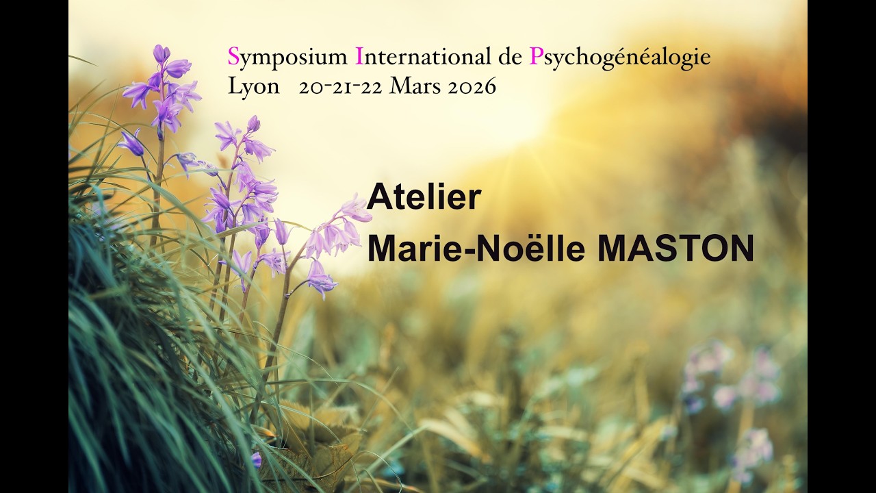Symposium International de Psychogénéalogie à Lyon