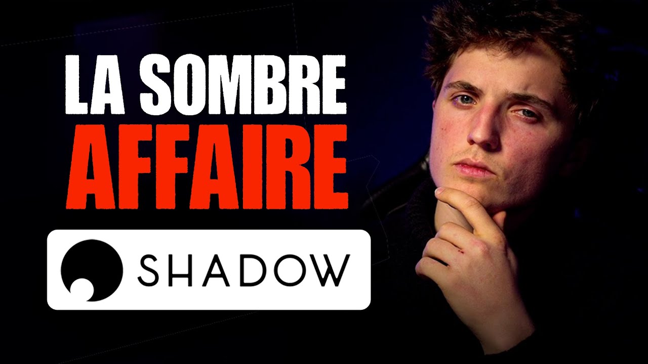 La v&eacute;rit&eacute; sur l'entreprise Shadow