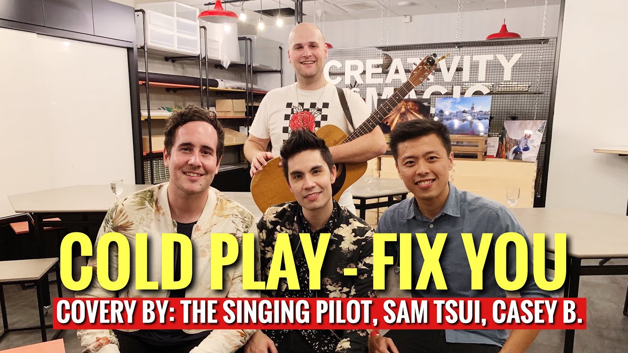 FIX YOU - COLDPLAY Cover By THE SINGING PILOT ft. SAM TSUI and CASEY BREVES