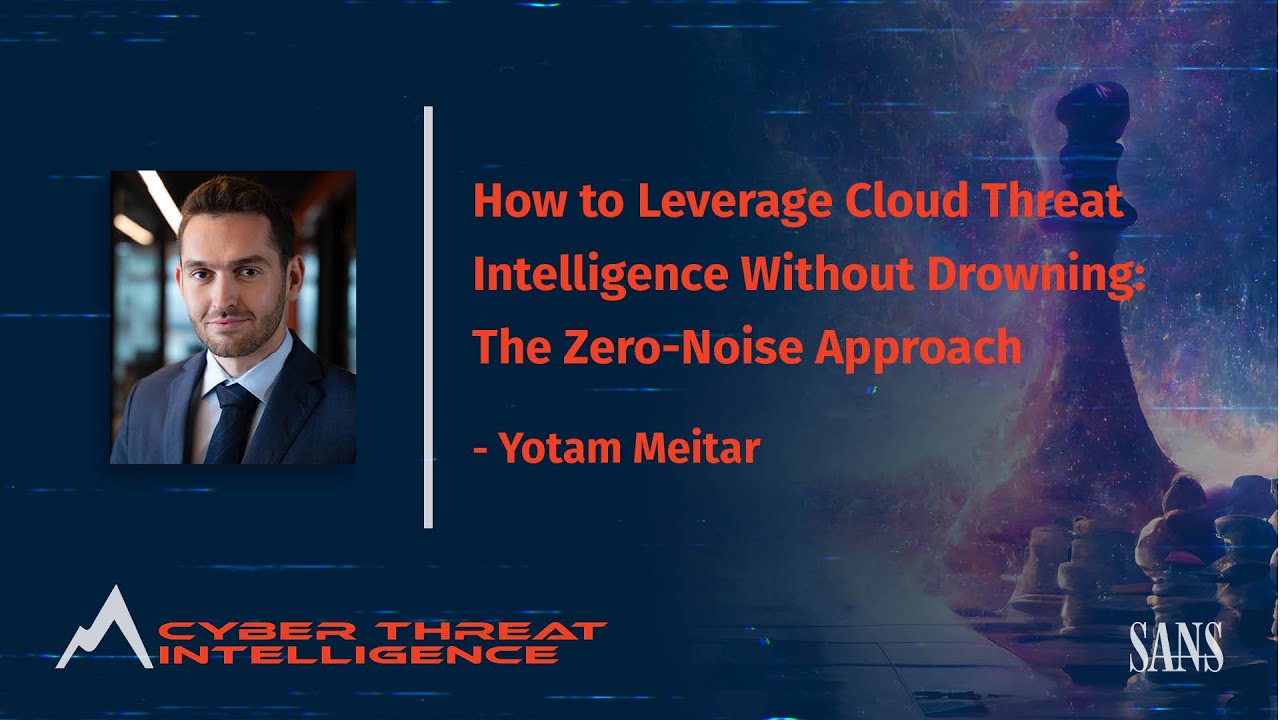 How to Leverage Cloud Threat Intelligence Without Drowning: The Zero-Noise Approach