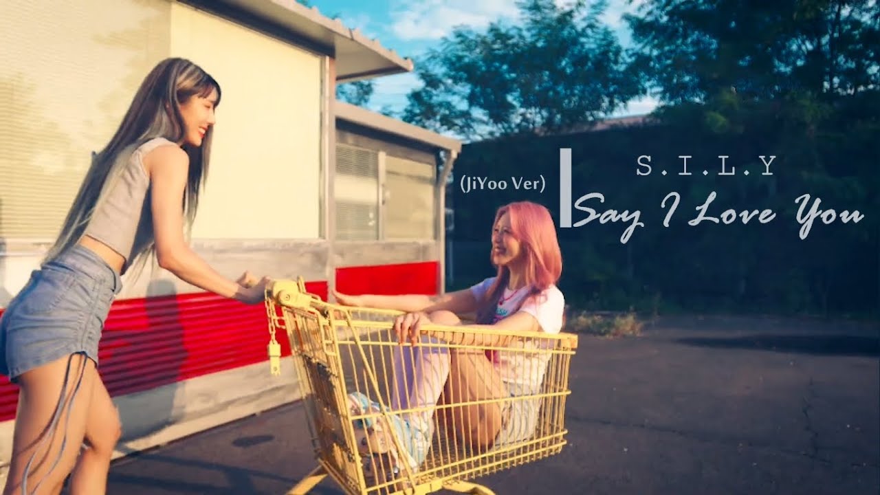 S.I.L.Y | Say I Love You (JiYoo Ver)