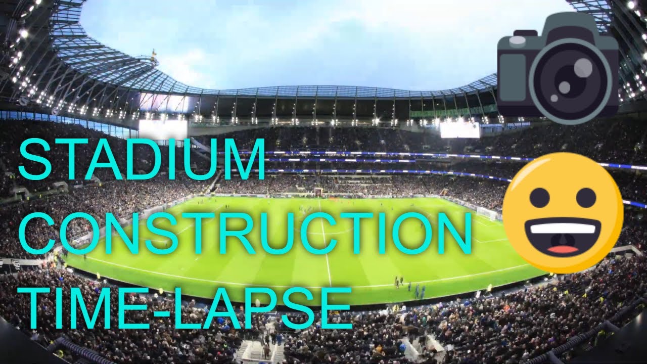 Long-Term Stadium Construction Time-Lapse Films