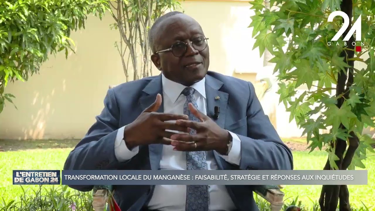 L'ENTRETIEN DE GABON 24 - MARCEL ABEKE - TRANSFORMATION LOCALE DU MANGANÈSE