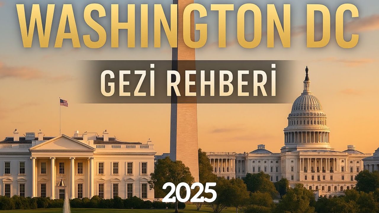 Washington  DC 2025 gezilecek yerler ve daha fazlası…
