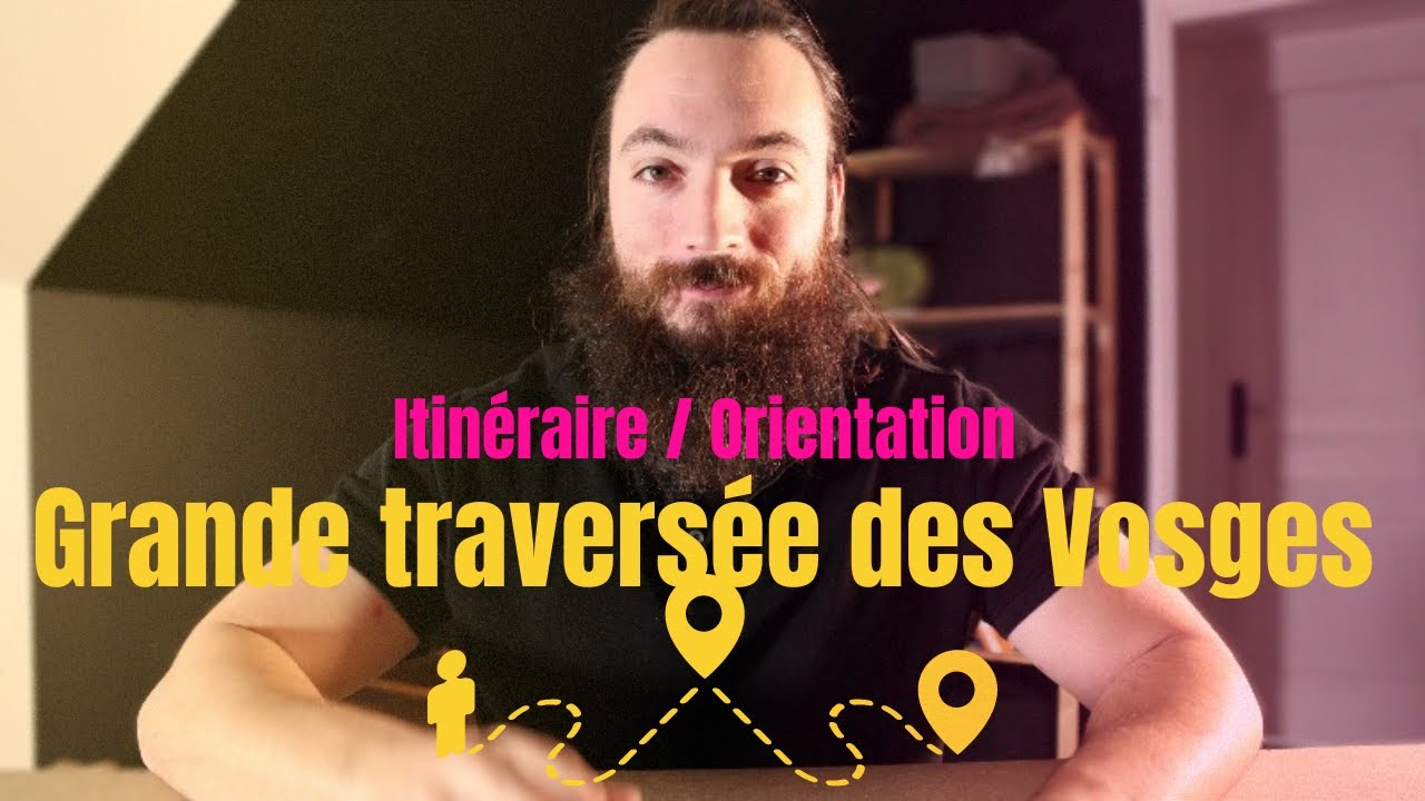 Grande traversée des Vosges / Itinéraires / Orientation / Rencontre / Gestion du froid.