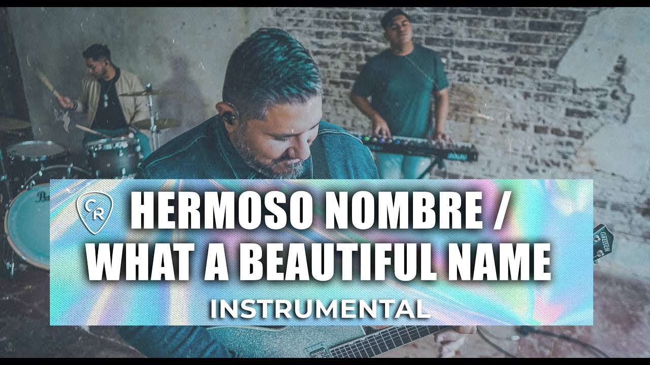 HERMOSO NOMBRE [WHAT A BEAUTIFUL NAME IT IS] | INSTRUMENTAL | CHRIS ROCHA CANAL OFICIAL