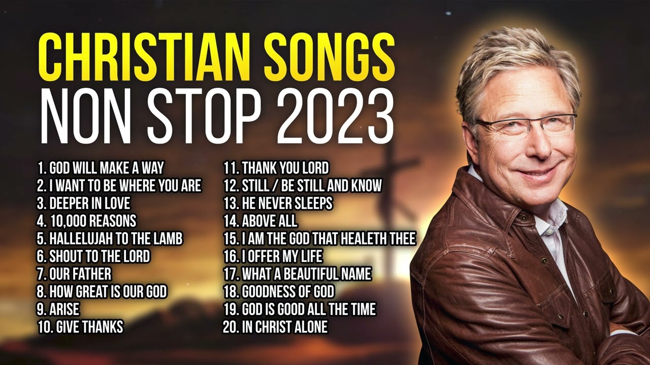 Don Moen Gospel & Worship Songs, Christian Music Non Stop 2023