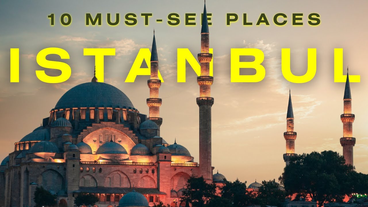 10 Must-See Historical Sites in Istanbul!  A Journey Through Time