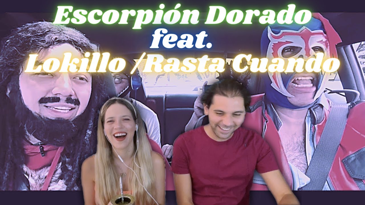 MATE-REACCIÓN a #RASTACUANDO / #Lokillo & Escorpión al volante 🚘🇲🇽🇨🇴 | Flor y Mati reaccionan