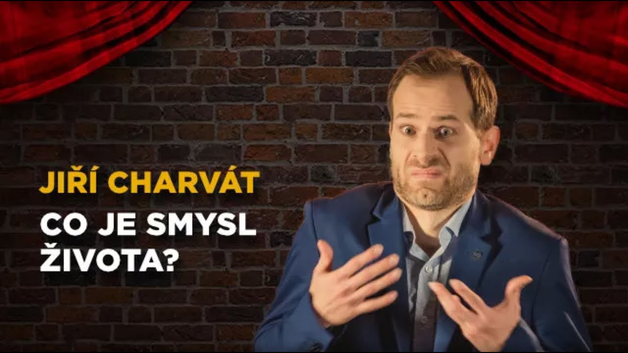 Jiří Charvát: Co je smysl života?