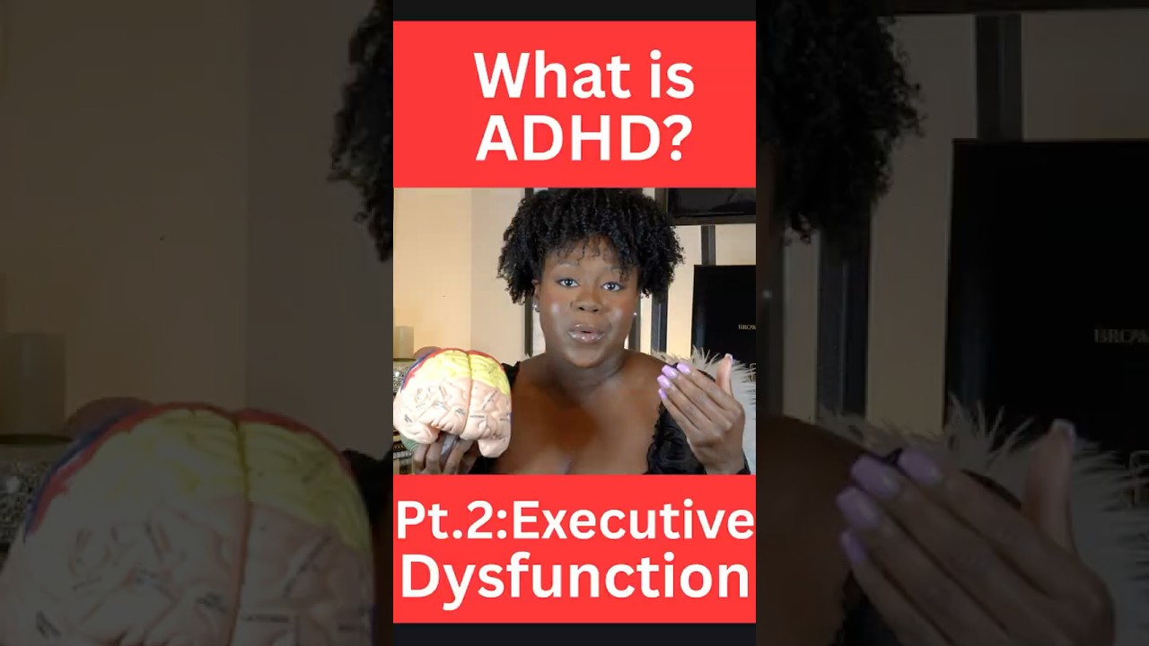 ADHD Executive Dysfunction in 90 Seconds
