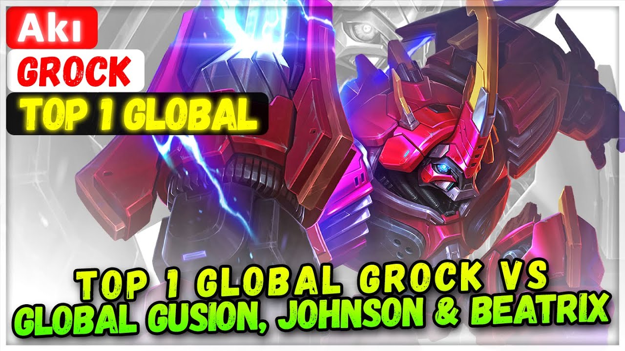 Top 1 Global Grock VS Top Global Gusion, Johnson & Beatrix [ Top 1 Global Grock ] ᴬᵏᶦ Mobile Legends