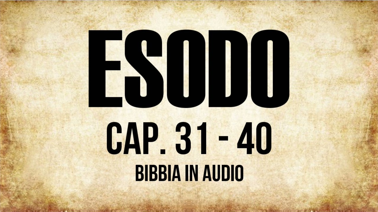 02 - Libro dell'Esodo - PARTE 3 (BIBBIA ITALIANA IN AUDIO)