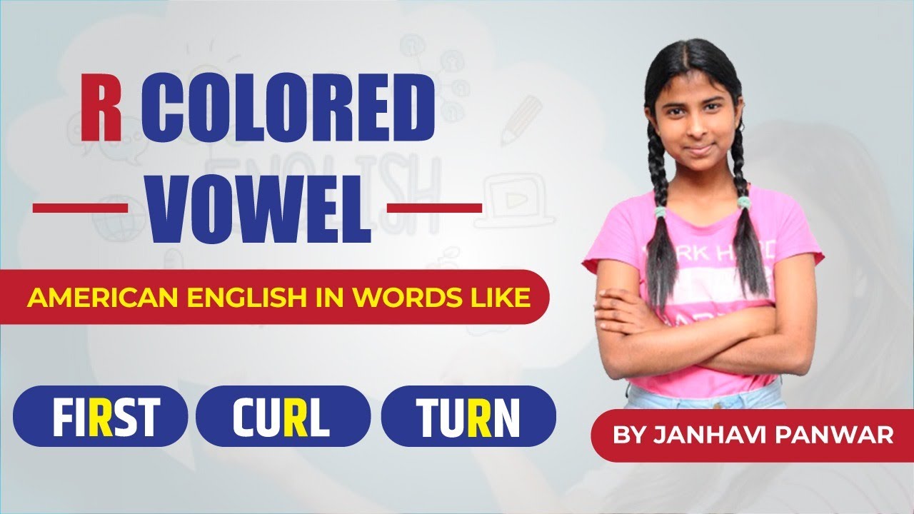 R Colored Vowel in American English!