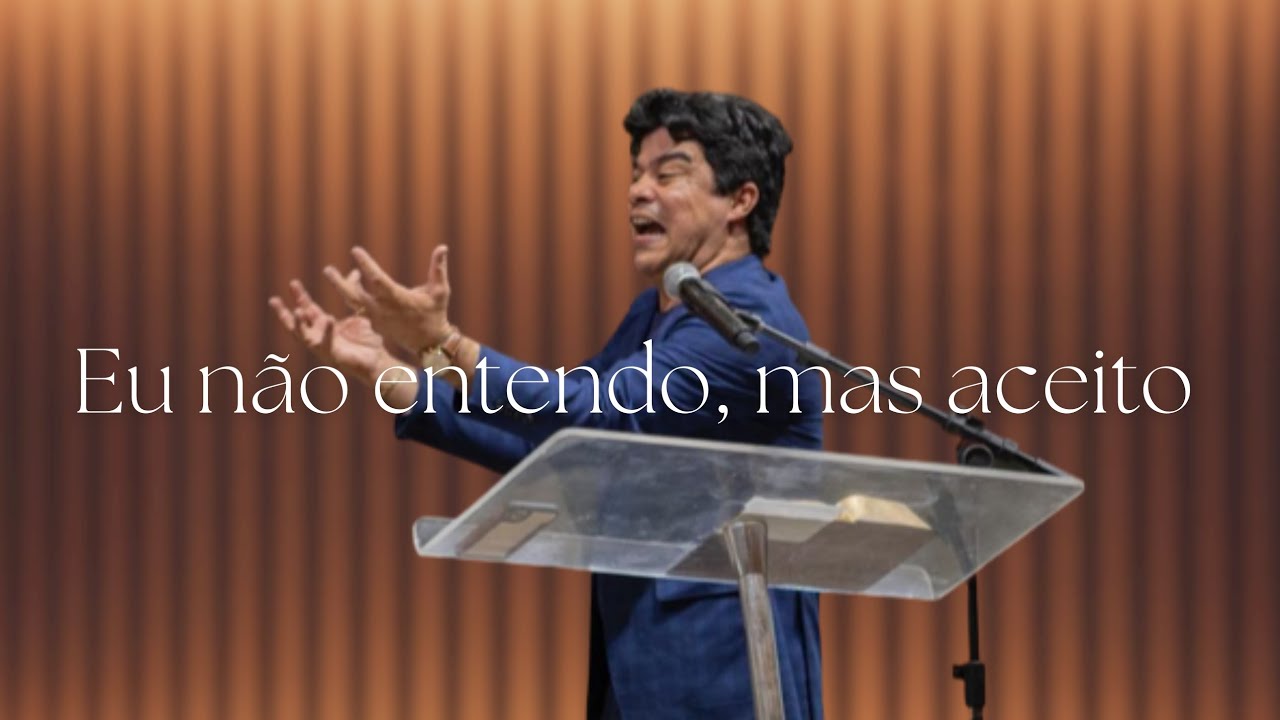 Eu não entendo, mas aceito - Samuel Mariano