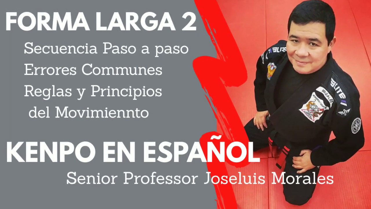 KENPO EN ESPAÑOL - Forma Larga 2 - Primera Parte - Joseluis Morales S.P