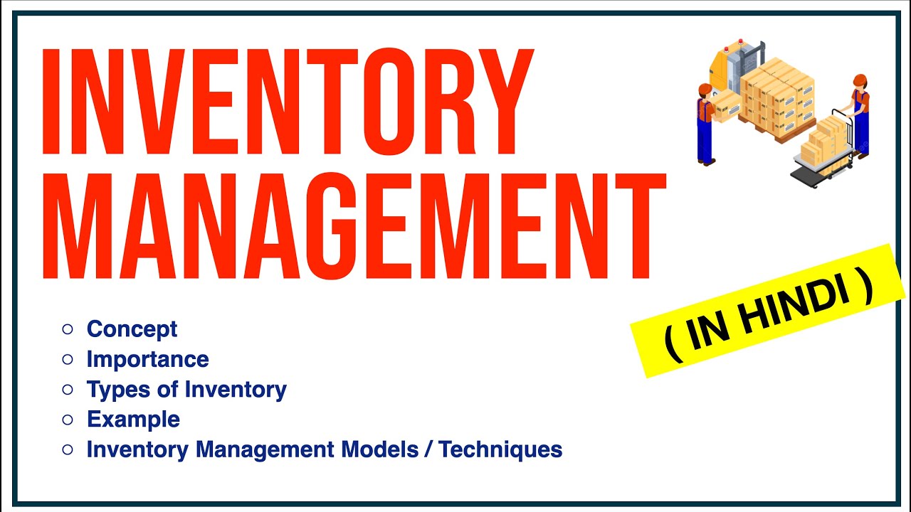 INVENTORY MANAGEMENT IN HINDI | Concept, Importance, Types, Models/Techniques etc | BBA/MBA/Bcom ppt