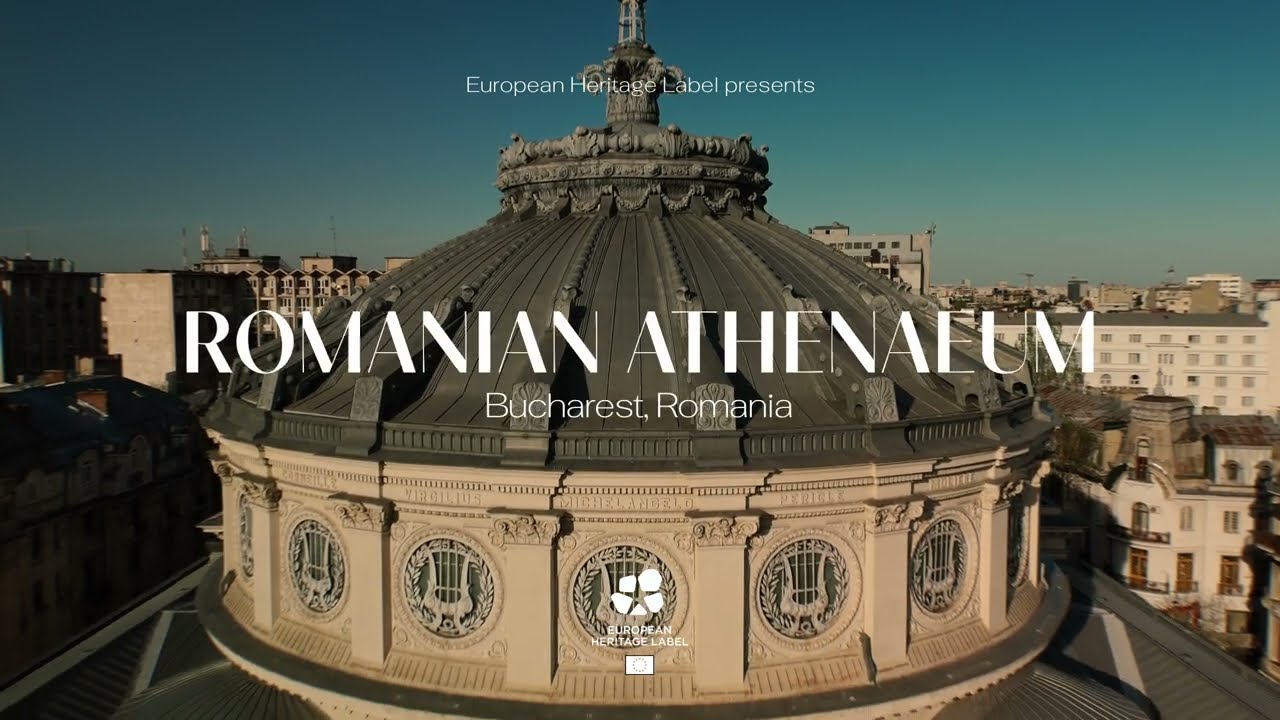 Romanian Athenaeum (Romania) - European Heritage Label Site 2023