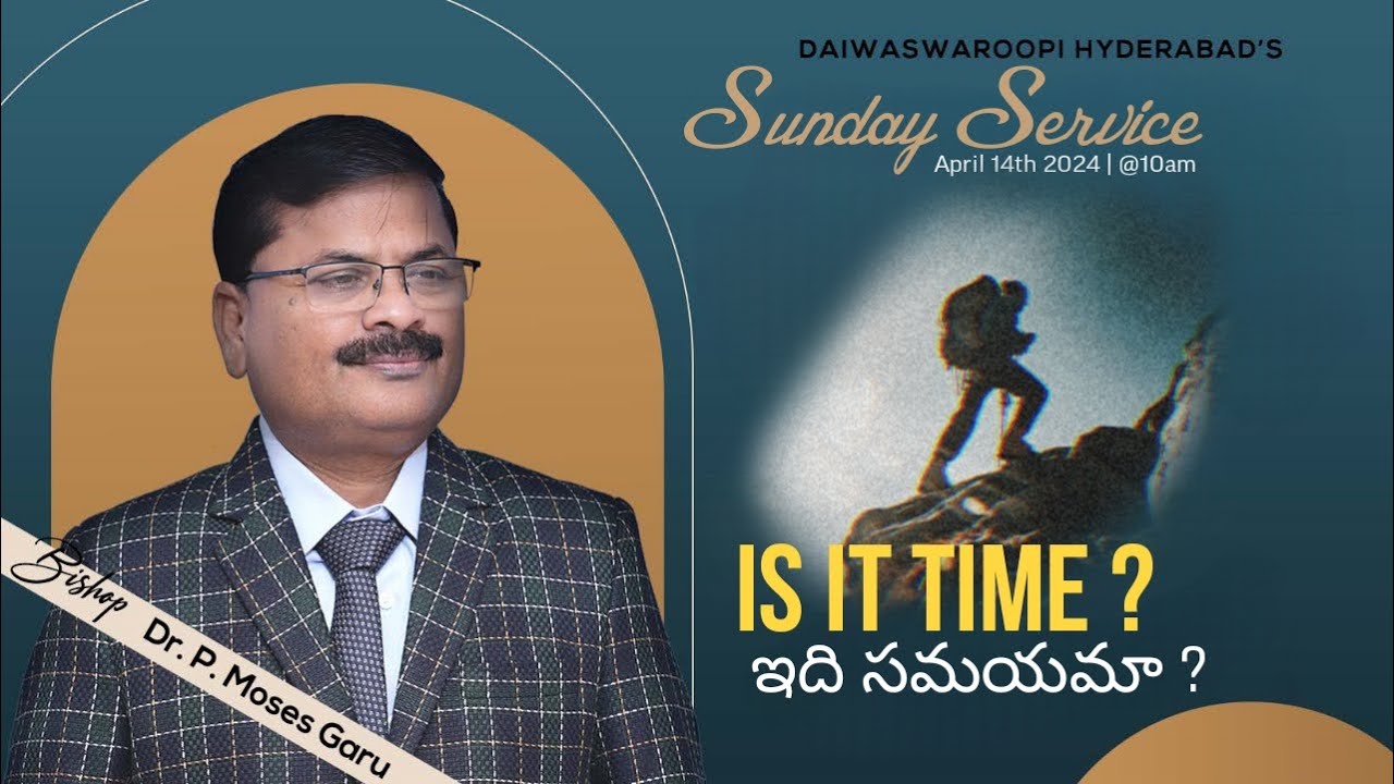 #live | IS IT TIME? ఇది సమయమా? | #sunday service | Bishop Dr. P. Moses Garu