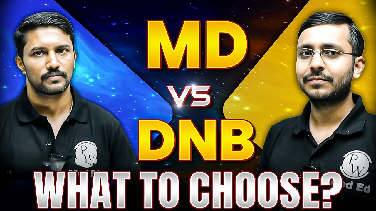 MD v/s DNB - What To Choose? | NEET PG Counselling | Dr. Santhosh & Dr. Rishabh
