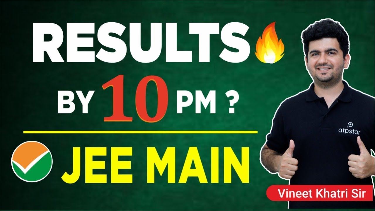 JEE Mains 2021 Results to be Declared Soon? Vineet Khatri Sir | ATP STAR Kota
