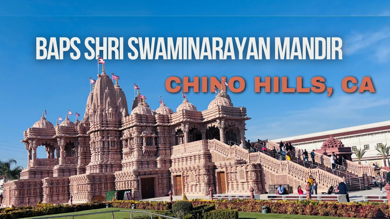 BAPS Shri Swaminarayan Mandir, Chino Hills, CA