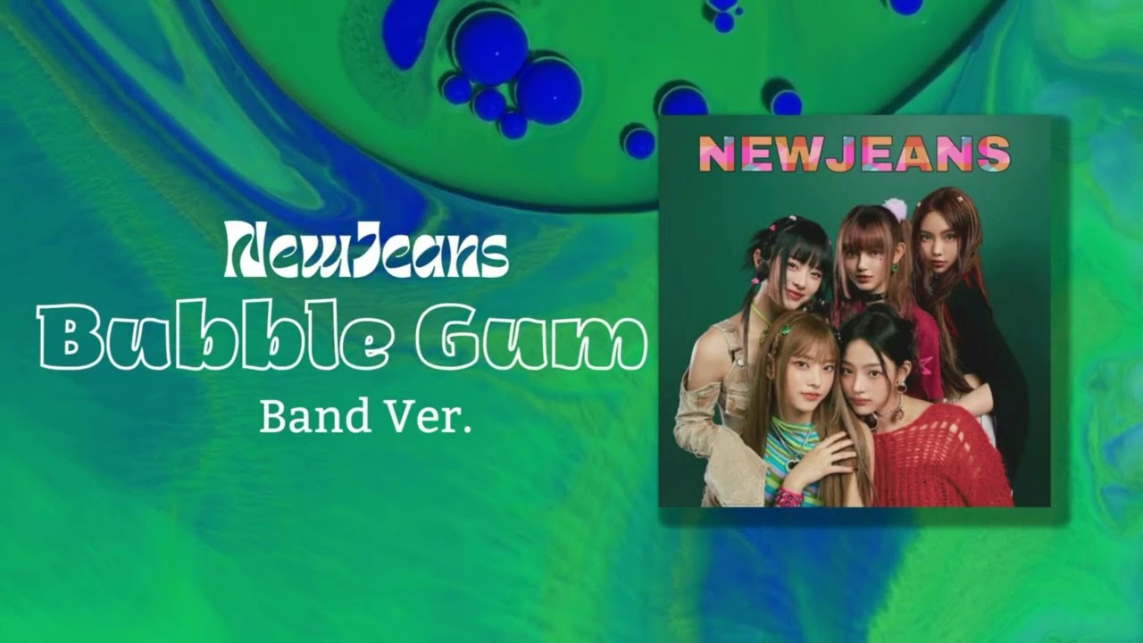 NewJeans (뉴진스) - Bubble Gum (BAND Version) by rizkyptrc