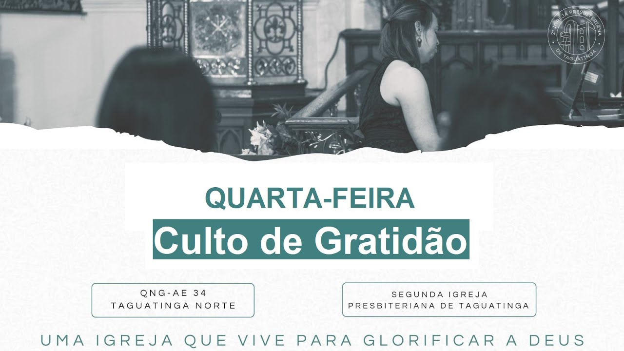 Segunda Igreja Presbiteriana de Taguatinga. Culto de Gratidão 09/07/2025.