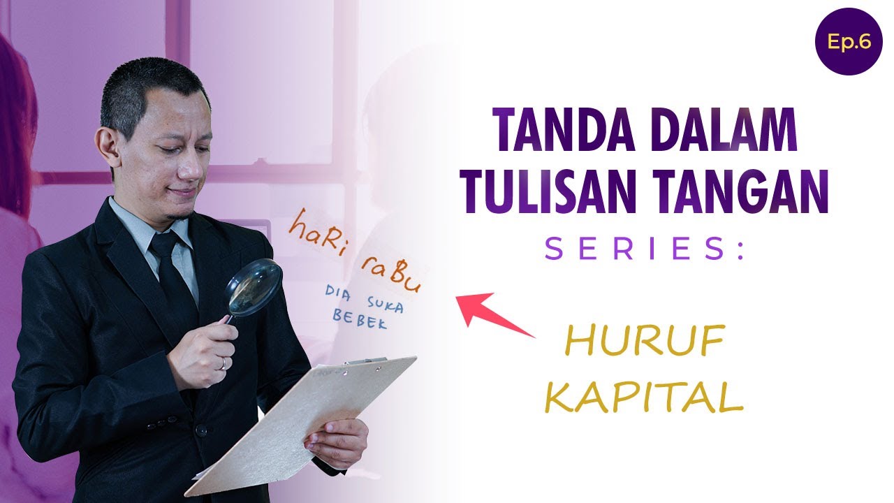 TANDA DALAM TULISAN TANGAN Ep.6/8: HURUF KAPITAL ✍