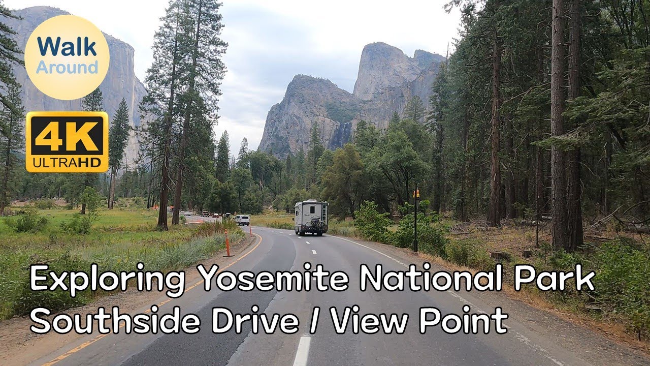 【4K60】 Driving - Yosemite National Park: Southside Drive / View Point