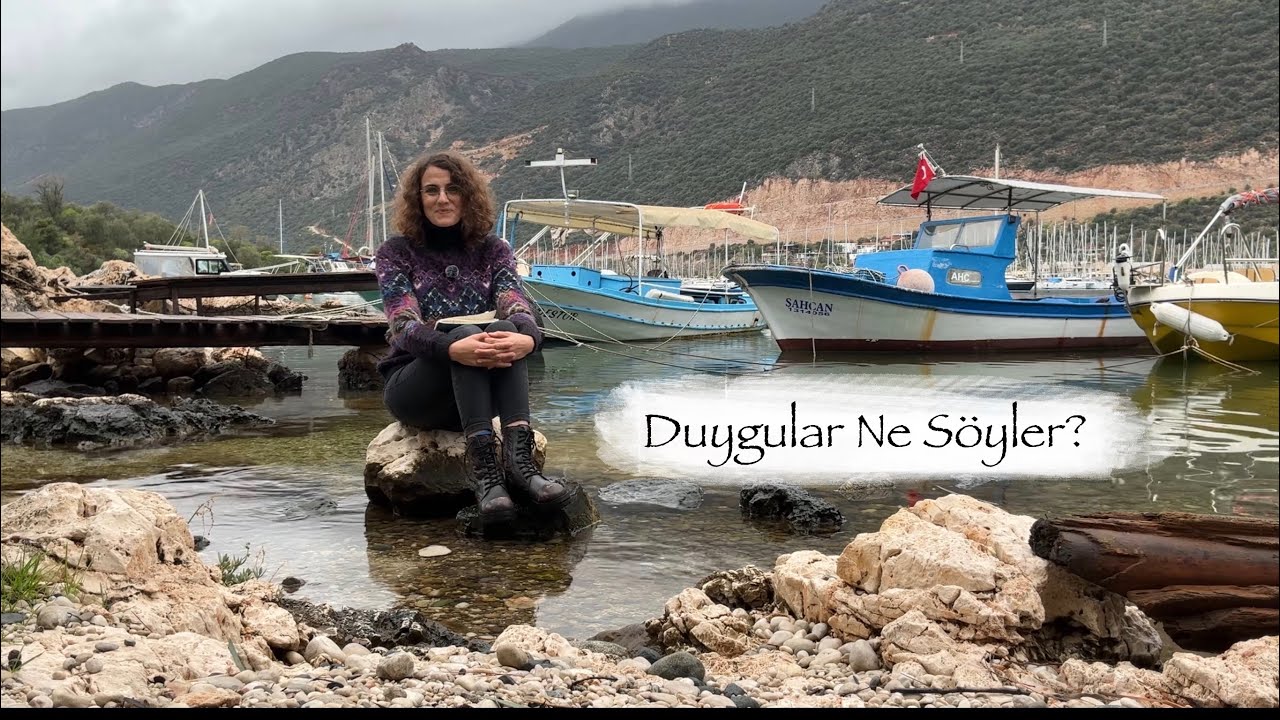 Duygular Neden Var Olur ve Ne Anlatmak İsterler?