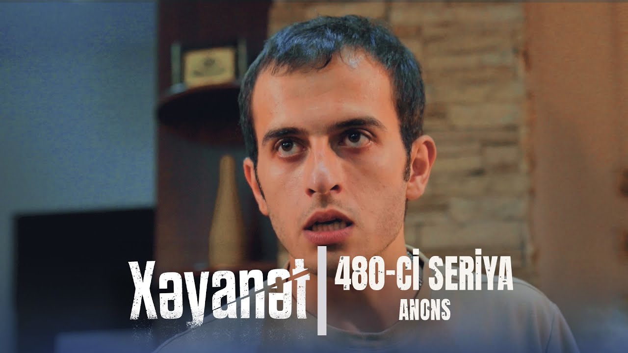 Xəyanət (3-cü mövsüm 480-ci Seriya)  ANONS