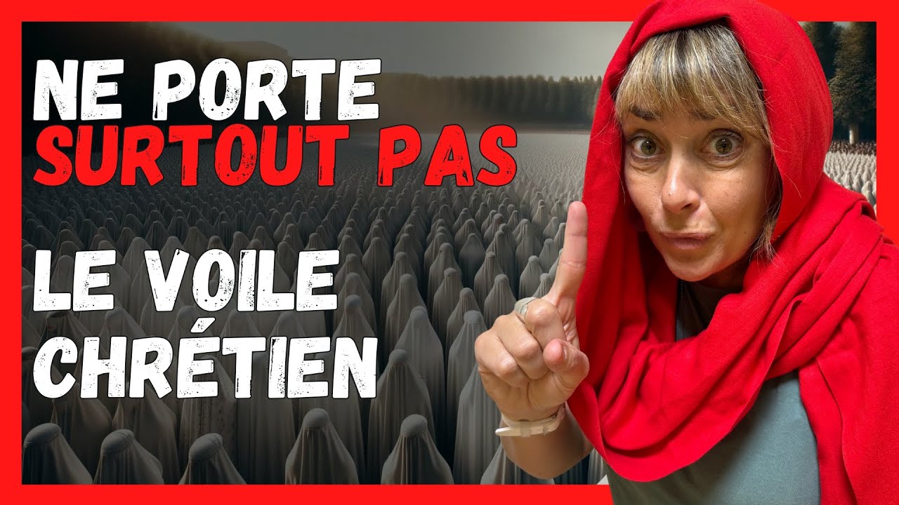 Le VOILE CHRÉTIEN ! Que dit VRAIMENT La BIBLE ?