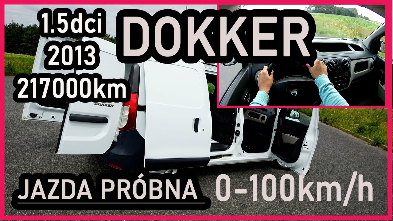 TEST DACIA DOKKER 1.5dci po 217000km 2013r   DAJE RADĘ !