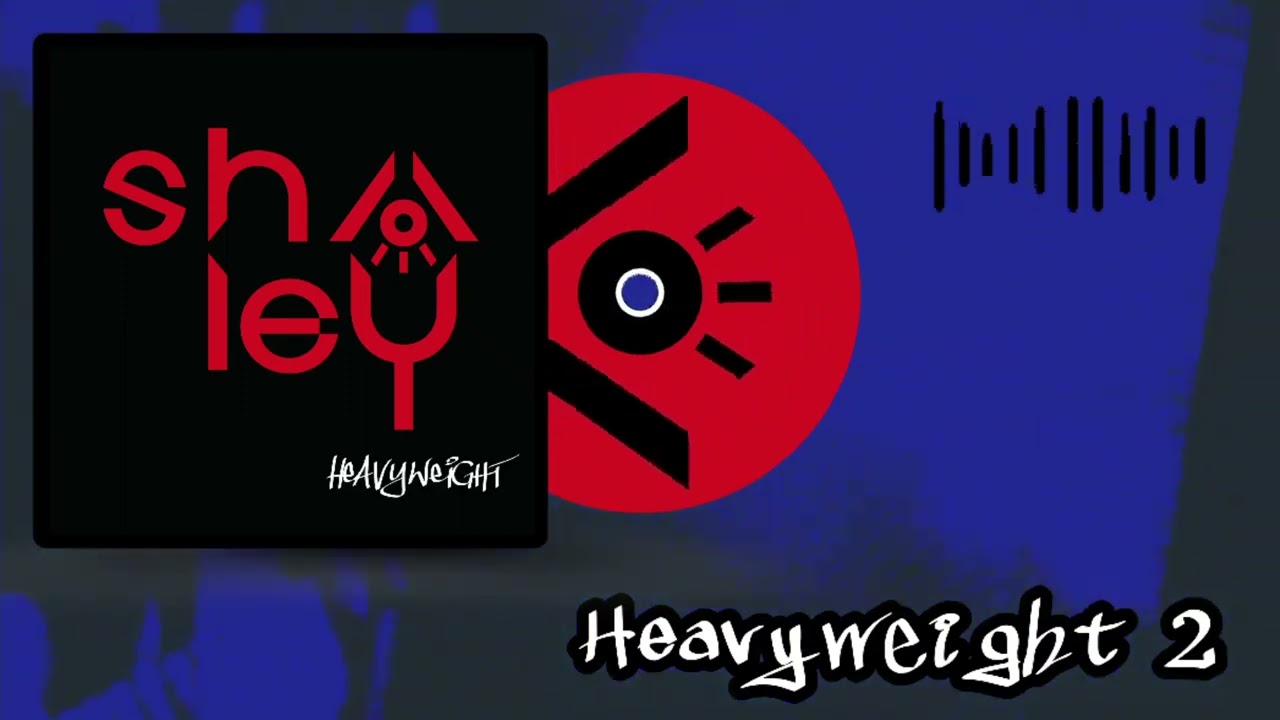 SHALEY - Heavyweight 2
