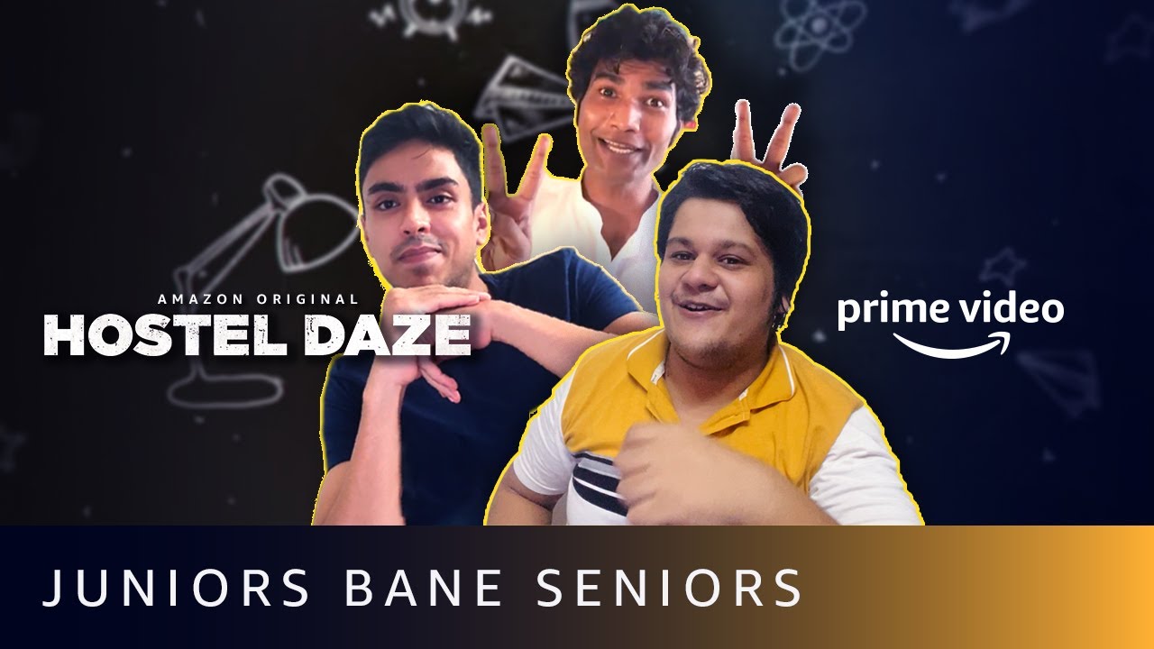 Hostel Daze - Juniors Bane Seniors | Adarsh Gourav, Luv Vispute, Nikhil Vijay | Amazon Prime Video