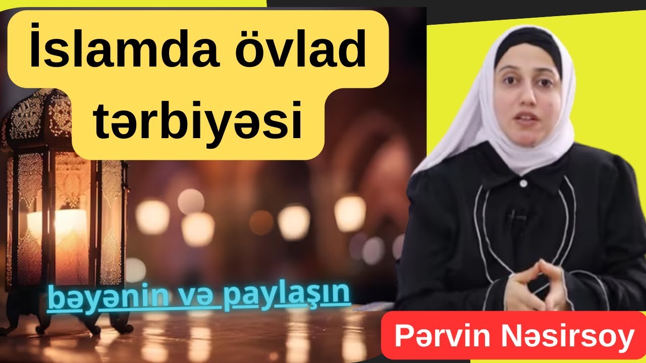 İslamda övlad tərbiyəsi