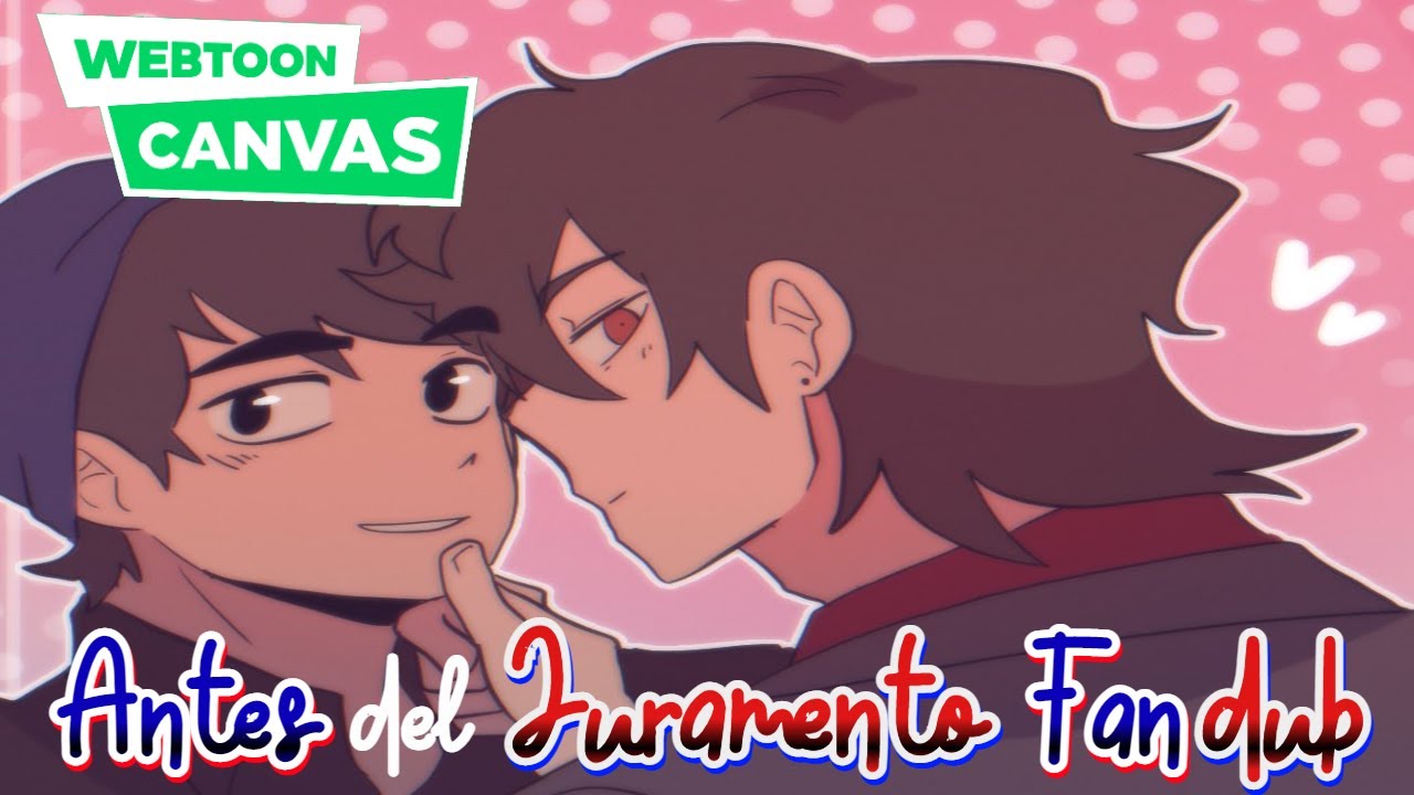 Antes de Juramento= Capítulos 1-12 | Webtoon Canvas Fandub Latino
