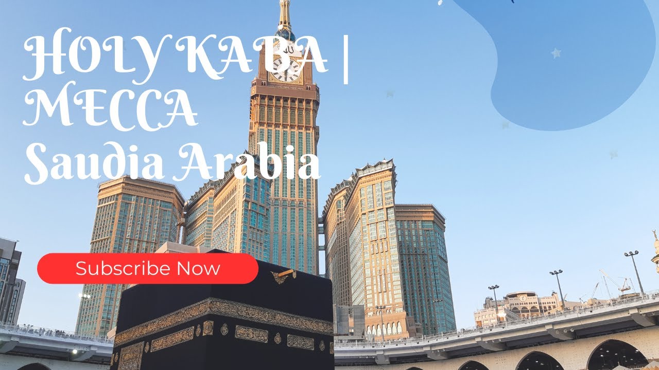 Holy KAABA   Mecca   Saudi Arabia   Middle East   No Copyright Video