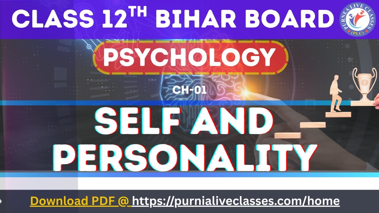 CLASS-12th | PSYCHOLOGY | CHAPTER-2 | SELF AND PERSONALITY | LEC-2 | BY- MONIKA SINHA |  29-04-25