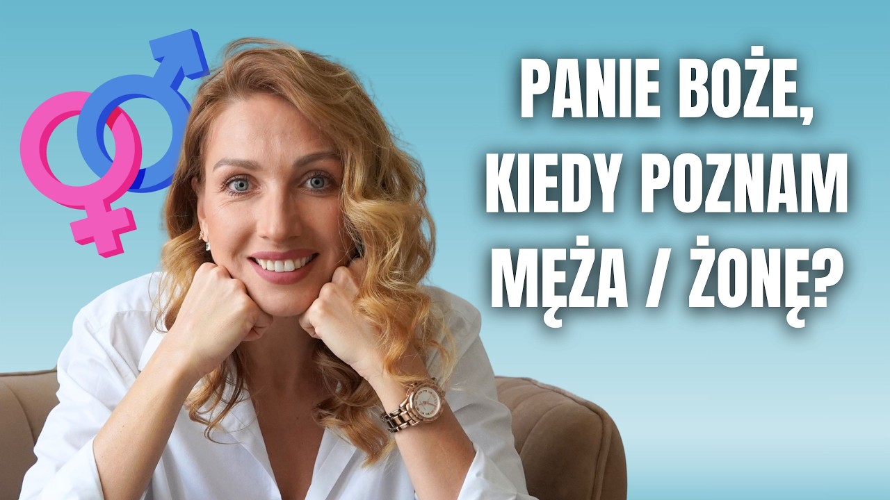 Panie Boże, kiedy poznam męża / żonę? ♥ Lekcje Miłości